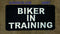 Biker in Training Patch Morale patches Embroidered Biker patches-STURGIS MIDWEST INC.