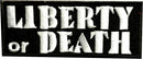 LIBERTY OR DEATH White on Black with cloth backing Iron On Sew On Small Patch for Jacket Vest - STURGIS MIDWEST INC.
