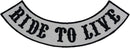 RIDE to LIVE BLACK ON WHITE Iron On Sew On Bottom Rocker Large Back Patch for Jacket Vest - STURGIS MIDWEST INC.