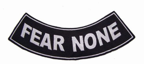 FEAR NONE White on Black with Boarder Bottom Rocker Patches for Vest jacket 11” x 2-3/4”-STURGIS MIDWEST INC.