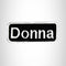 Donna White on Black Iron on Name Tag Patch for Biker Vest NB112