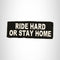 RIDE HARD OR STAY HOME Small Patch Iron on for Biker Vest SB714