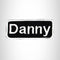 DANNY White on Black Iron on Name Tag Patch for Biker Vest NB210