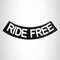 RIDE FREE White on Black Bottom Rocker Iron on Patch for Biker Vest BR450