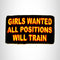 Girls Wanted all Positions will Train Small Patch Iron on for Biker Vest SB745