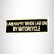 I am Happy when I am on my Motorcycle Small Patch for Biker Vest SB827