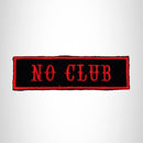 NO CLUB Red on Black Iron on Small Patch for Biker Vest SB858