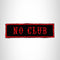 NO CLUB Red on Black Iron on Small Patch for Biker Vest SB858
