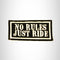 NO RULES JUST RIDE Iron on Small Patch for Biker Vest SB882