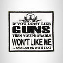 IF YOU DON'T LIKE GUNS Iron on Small Patch for Biker Vest SB888