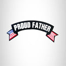 PROUD FATHER USA Flag Banner Iron on Top Rocker Patch for Biker Vest Jacket