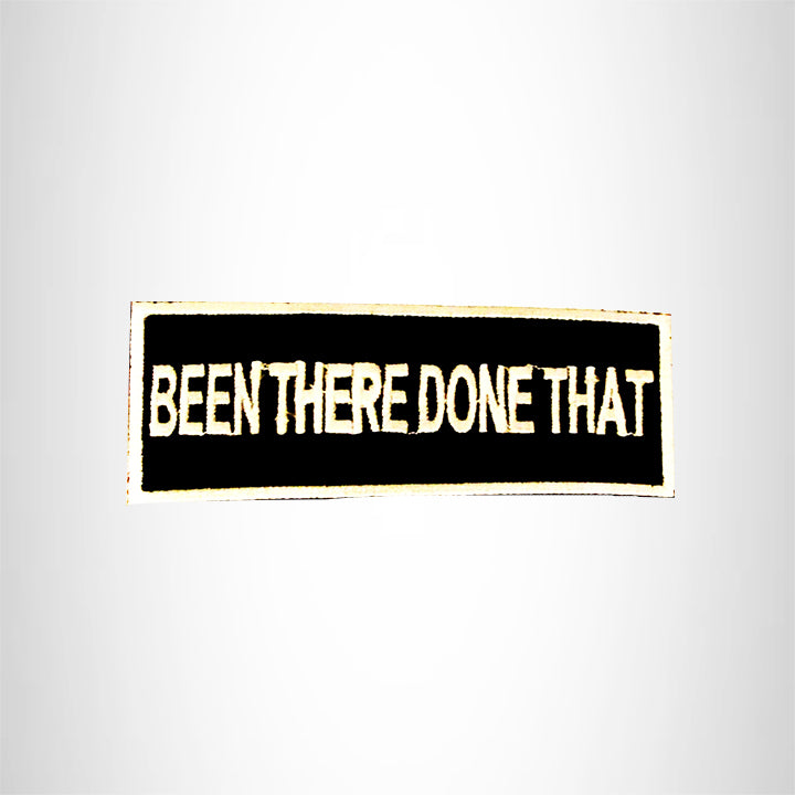 Been There Done That White on black Small Patch Iron on for Biker Vest SB830