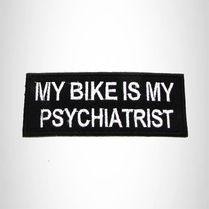 My Bike is my Psychiatrist Iron on Small Patch for Motorcycle Biker Vest SB1022