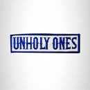 UNHOLY ONES Blue on White Small Patch Iron on for Biker Jacket Vest SB443