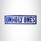 UNHOLY ONES Blue on White Small Patch Iron on for Biker Jacket Vest SB443