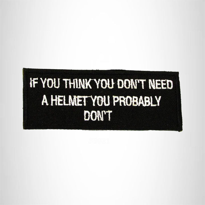 If You Think You Don't Need a Helmet Iron on Small Patch for Biker Vest