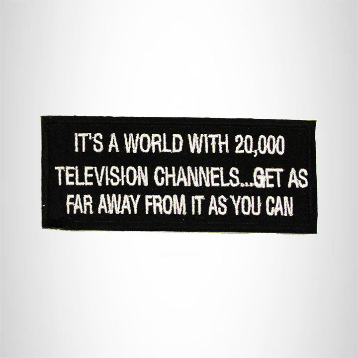 It's a World With 20,000 Television Channels Iron on Small Patch for Biker Vest