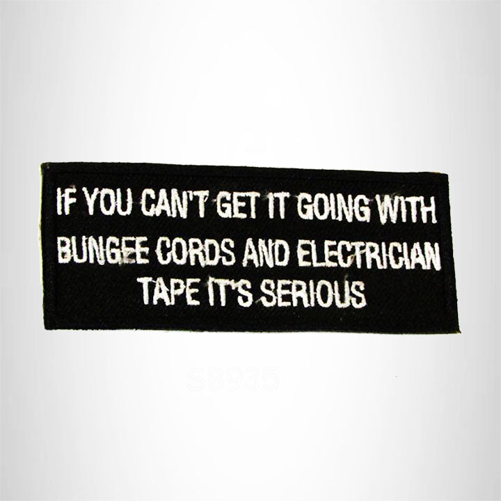 If You Can't Get it Going With Bungee Cords Iron on Small Patch for Biker Vest
