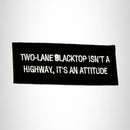 Two Lane Blacktop isn't a Highway it's an Attitude Iron on Small Patch Biker Vest