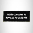 Pie and Coffee are as Important as Gas in Tank Iron on Small Patch Biker Vest