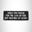 Uncle Sam please for the love of God Iron on Small Patch for Biker Vest SB999