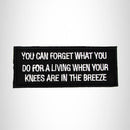 You Can Forget What You do for a Living Iron on Small Patch for Biker Vest SB992