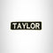 Taylor White on Black Iron on Name Tag Patch for Biker Vest NB257