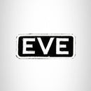 Eve White on Black Iron on Name Tag Patch for Biker Vest NB115