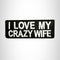 I LOVE MY CRAZY WIFE Small Patch Iron on for Vest Jacket SB463