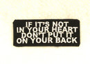 IF IT'S NOT IN YOUR HEART Small Patch for Biker Vest SB716-STURGIS MIDWEST INC.