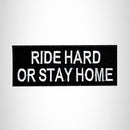 Ride Hard or Stay Home Small Patch Iron on for Vest Jacket SB509