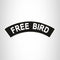 FREE BIRD White on Black Top Rocker Patch for Biker Vest Jacket TR310