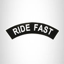 Ride Fast White on Black Top Rocker Patch for Biker Vest Jacket TR311