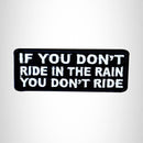 If You Don't Ride in the Rain Small Patch Iron on for Vest Jacket SB513