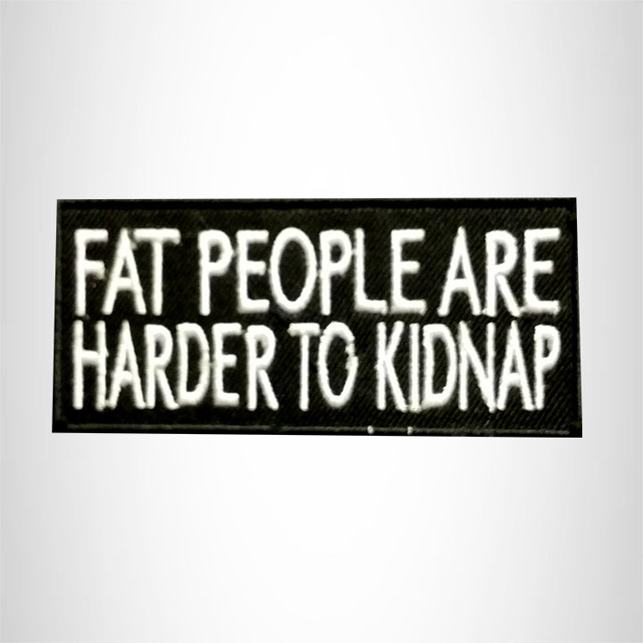 Fat People are Harder to Kidnap Small Patch Iron on for Vest Jacket SB515
