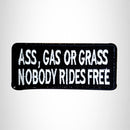 Ass Gas or Grass NoBody Ride Free Small Patch Iron on for Vest Jacket SB518