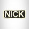 Nick White on Black Iron on Name Tag Patch for Biker Vest NB180