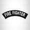 Fire Fighter White on Black Top Rocker Patch for Biker Vest Jacket TR315