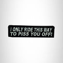 I ONLY RIDE THIS WAY Small Patch Iron on for Vest Jacket SB554