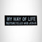 MY WAY OF LIFE Small Patch Iron on for Vest Jacket SB559
