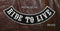 Ride to Live Lower Rocker Back Patch White on Black for Biker Motorcycle vest-STURGIS MIDWEST INC.