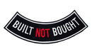 Built Not Bought Bottom Rocker Patch for Biker Vest Jacket