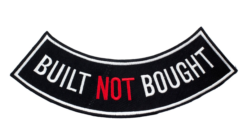 Built Not Bought Bottom Rocker Patch for Biker Vest Jacket