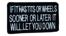 IF IT HAS TITS OR WHEELS Small Patch for Vest Jacket SB582