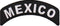 Mexico Rocker Patch Small Embroidered Motorcycle NEW Biker Vest Patch-STURGIS MIDWEST INC.