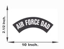 AIR FORCE DAD White on Black Top Rocker Patch for Biker Vest Jacket TR293 - STURGIS MIDWEST INC.
