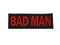 Bad Man Patch Red and black Biker Motorcycle vest jacket Patches Funny-STURGIS MIDWEST INC.
