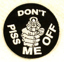 Don't Piss me Off White on Black Small Patch Iron on for Biker Vest SB796 - STURGIS MIDWEST INC.