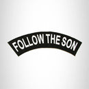 FOLLOW THE SON White on Black Top Rocker Patch for Biker Vest Jacket TR347 - STURGIS MIDWEST INC.