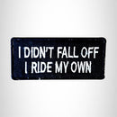 I Didn't Fall Off Small Patch Iron on for Vest Jacket SB519 - STURGIS MIDWEST INC.